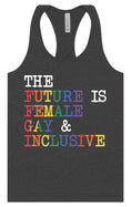 Load image into Gallery viewer, The Future is Female, Gay, and Inclusive Women's Racerback Tank
