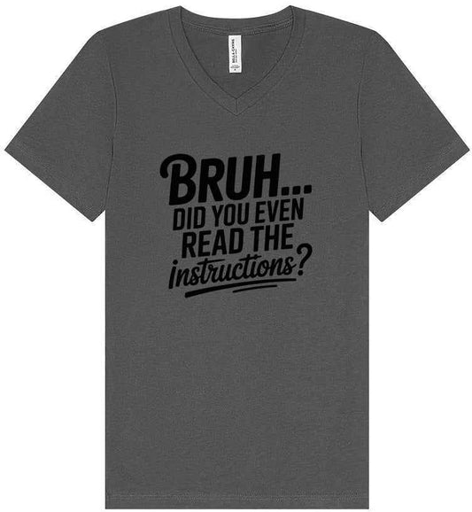 Bruh, Instructions? Unisex V-Neck Shirt