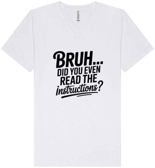 Bruh, Instructions? Unisex V-Neck Shirt