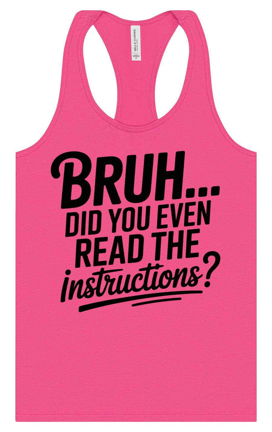 Bruh, Instructions? Women's Racerback Tank