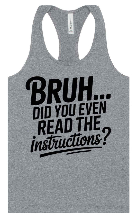 Bruh, Instructions? Women's Racerback Tank