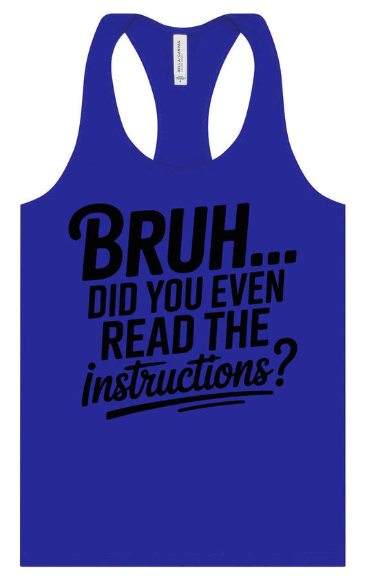 Bruh, Instructions? Women's Racerback Tank