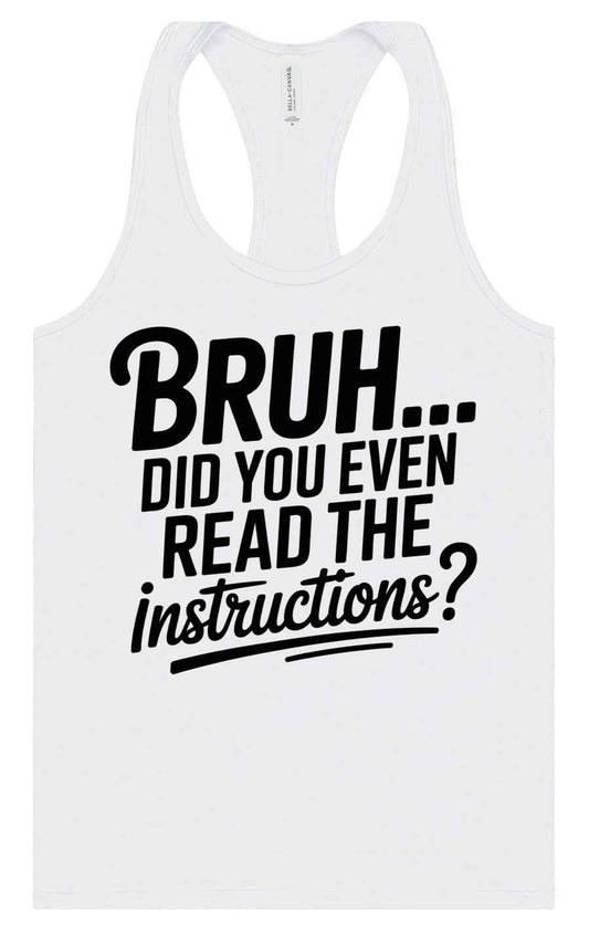 Bruh, Instructions? Women's Racerback Tank