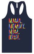 Load image into Gallery viewer, Tie Dye Mom Bruh Women's Racerback Tank
