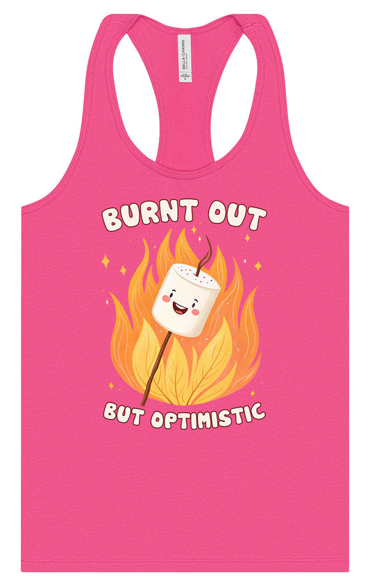 Burnt Out but Optimistic Women's Racerback Tank
