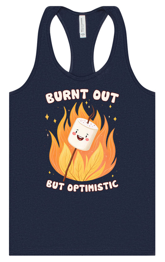 Burnt Out but Optimistic Women's Racerback Tank