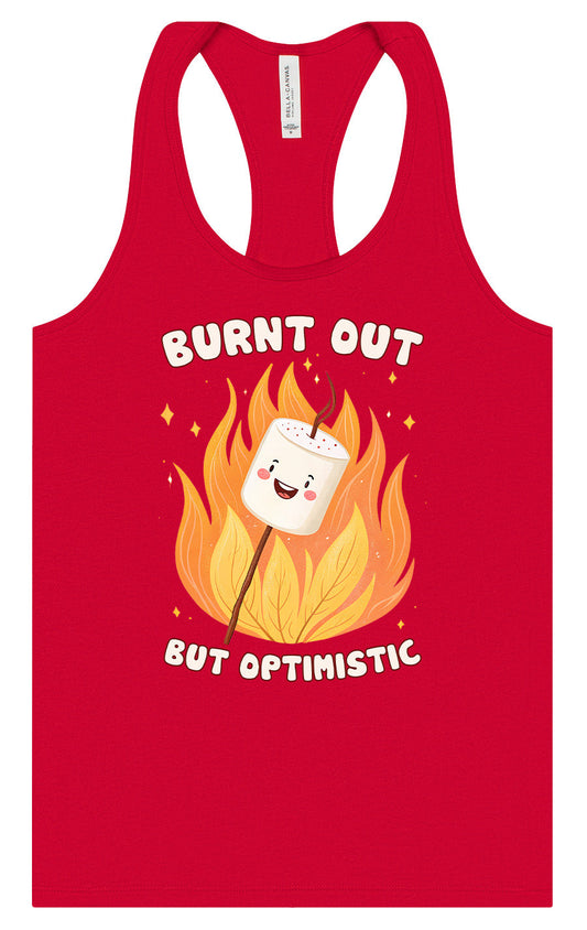 Burnt Out but Optimistic Women's Racerback Tank