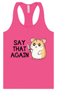 Load image into Gallery viewer, Say That Again Women's Racerback Tank
