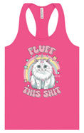 Load image into Gallery viewer, Fluff this Shit Women's Racerback Tank
