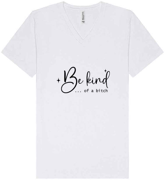 Be Kind of a Bitch Unisex V-Neck Shirt