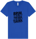 Load image into Gallery viewer, Bruh Not Your Mom  Unisex V-Neck Shirt
