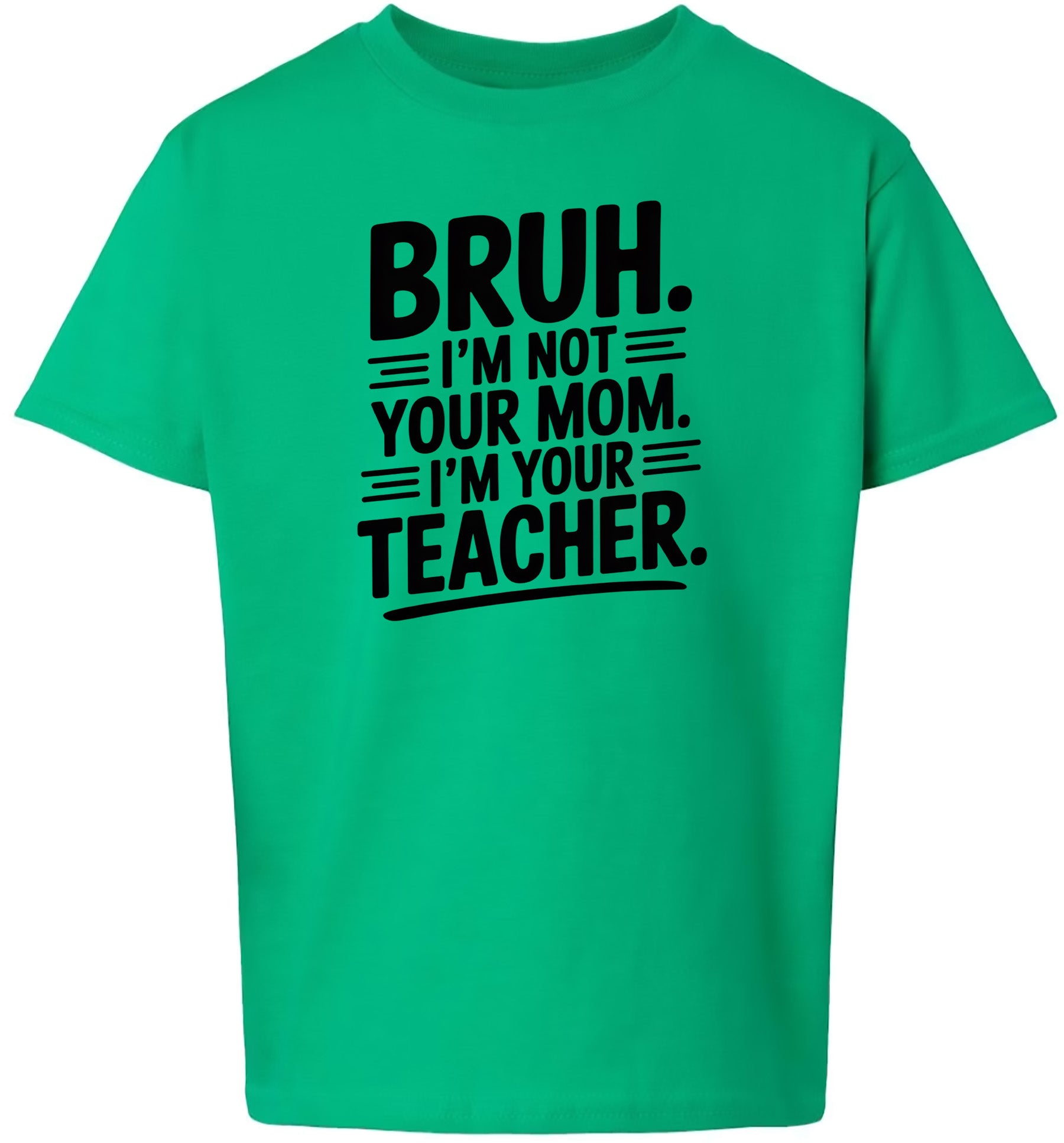 Bruh Not Your Mom  Children's Gildan Soft Shirt