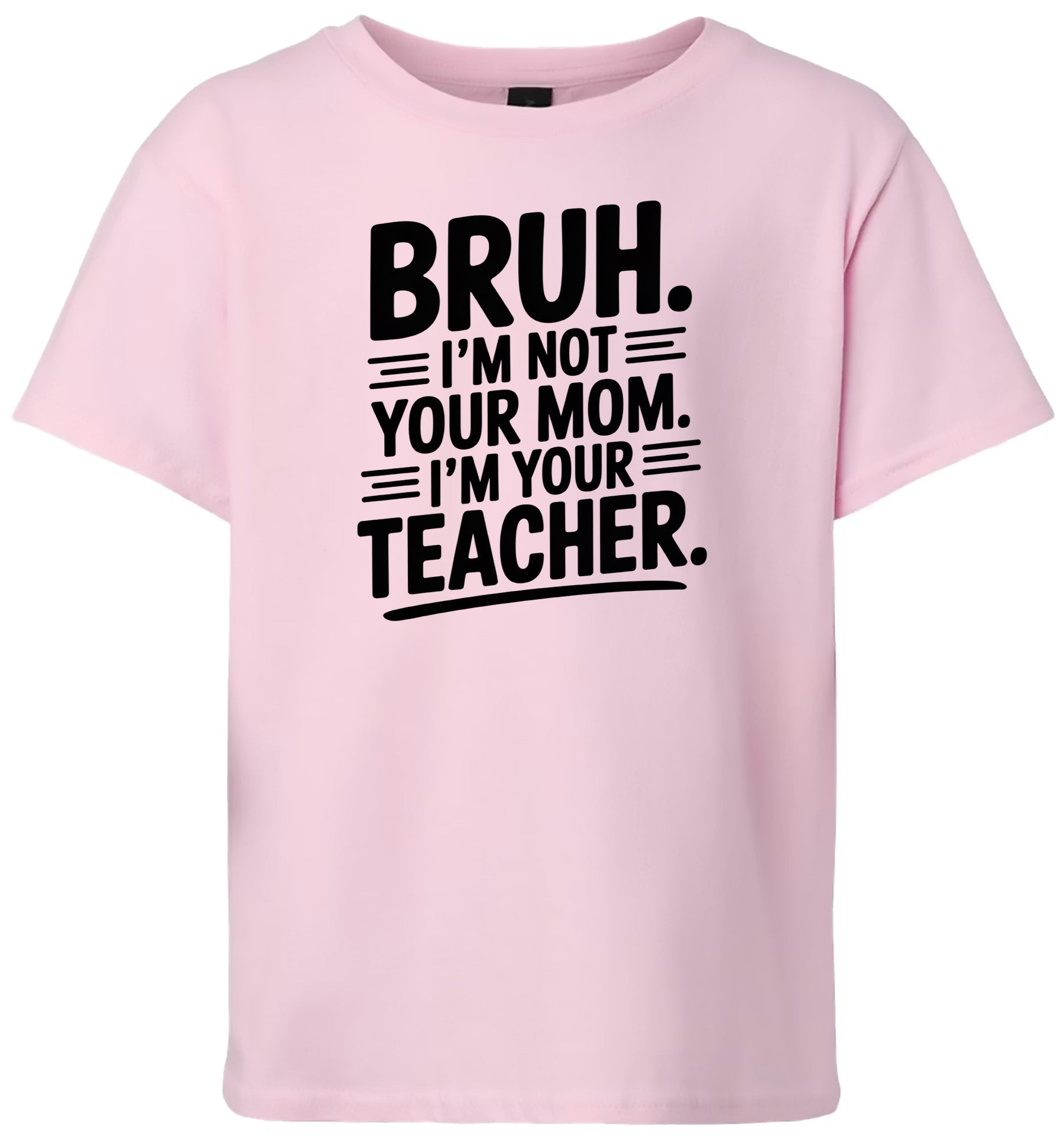 Bruh Not Your Mom  Children's Gildan Soft Shirt