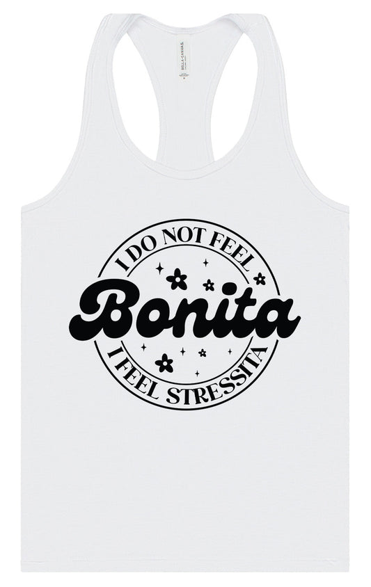 Not Bonita, Stressita Women's Racerback Tank