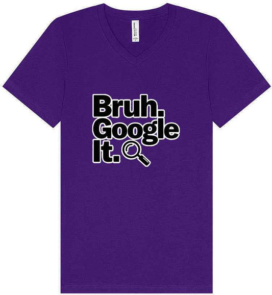 Bruh Google It Unisex V-Neck Shirt