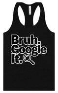 Load image into Gallery viewer, Bruh Google It Women's Racerback Tank

