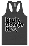 Load image into Gallery viewer, Bruh Google It Women's Racerback Tank
