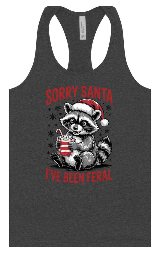 Sorry Santa I've Been Feral Women's Racerback Tank
