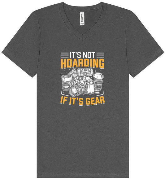 Photography Not Hoarding, It's Gear Unisex V-Neck Shirt
