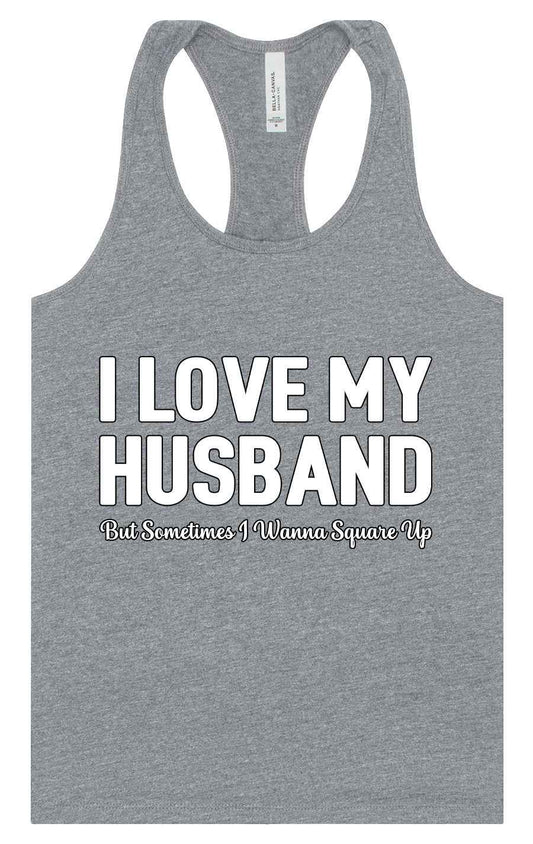 Love My Husband But Wanna Square Up Women's Racerback Tank