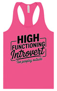 Load image into Gallery viewer, High Functioning Introvert Women's Racerback Tank
