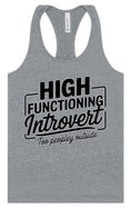 Load image into Gallery viewer, High Functioning Introvert Women's Racerback Tank
