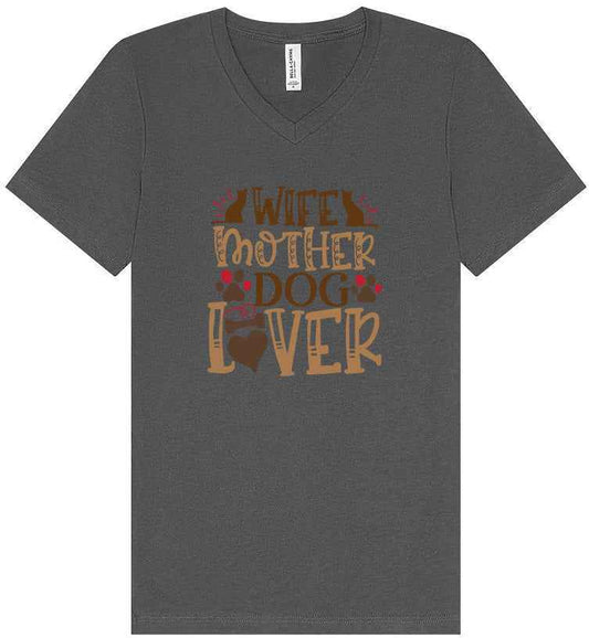 Wife, Mother, Dog Lover Unisex V-Neck Shirt