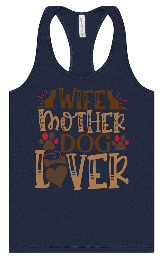Wife, Mother, Dog Lover Women's Racerback Tank