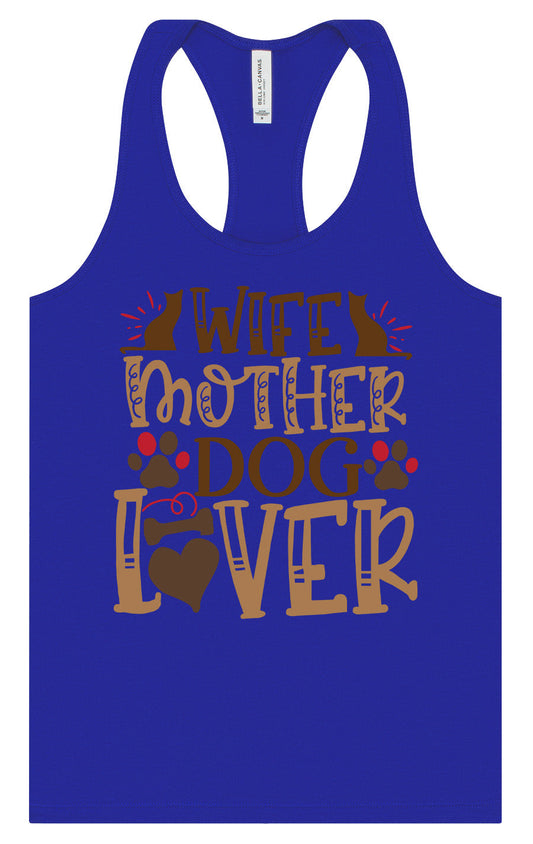 Wife, Mother, Dog Lover Women's Racerback Tank