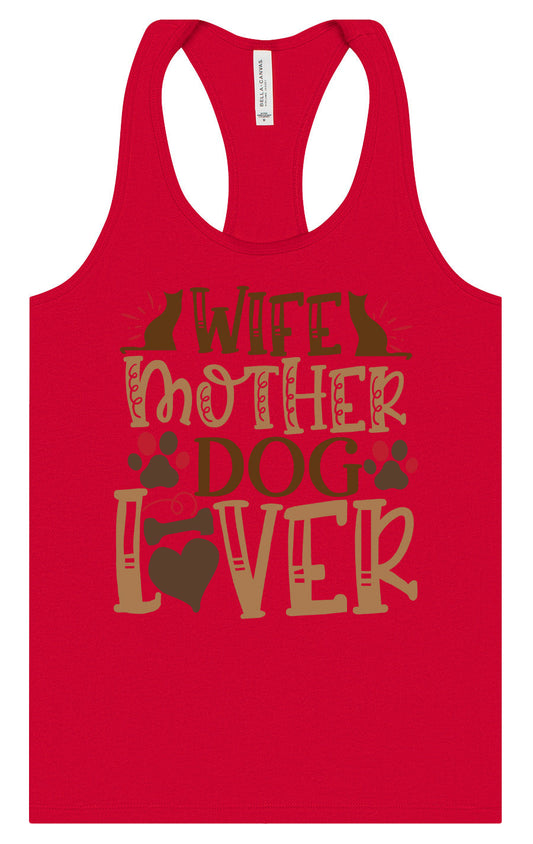 Wife, Mother, Dog Lover Women's Racerback Tank