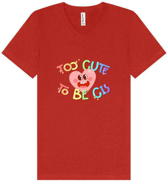 Too Cute to Be CIS Unisex V-Neck Shirt