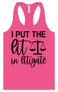 Load image into Gallery viewer, I Put the Lit in Litigate Women's Racerback Tank
