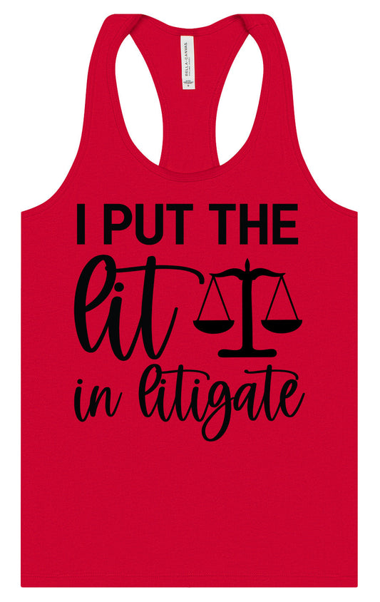 I Put the Lit in Litigate Women's Racerback Tank