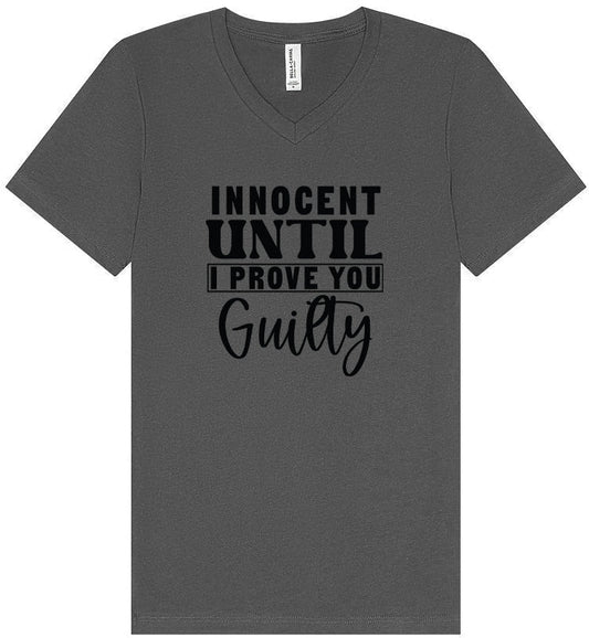 Innocent Until I Prove You Guilty Unisex V-Neck Shirt