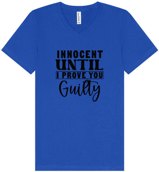 Innocent Until I Prove You Guilty Unisex V-Neck Shirt
