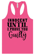 Load image into Gallery viewer, Innocent Until I Prove You Guilty Women's Racerback Tank
