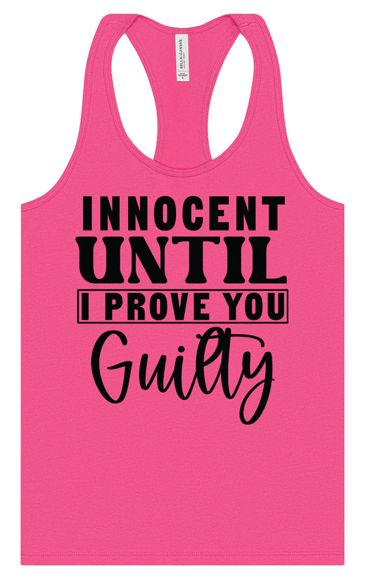 Innocent Until I Prove You Guilty Women's Racerback Tank