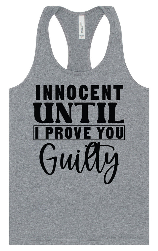 Innocent Until I Prove You Guilty Women's Racerback Tank