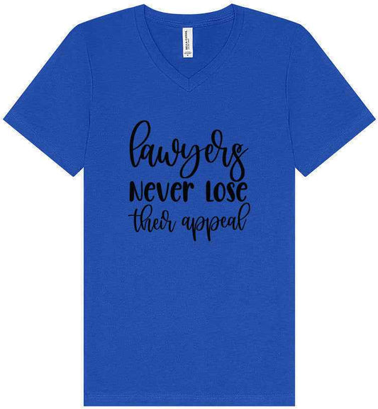 Lawyers Never Lose Their Appeal Unisex V-Neck Shirt