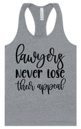 Load image into Gallery viewer, Lawyers Never Lose Their Appeal Women's Racerback Tank
