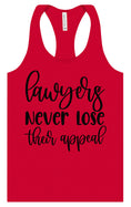 Load image into Gallery viewer, Lawyers Never Lose Their Appeal Women's Racerback Tank
