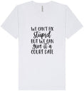Load image into Gallery viewer, We Can't Fix Stupid but We Can Give it a Court Date Unisex V-Neck Shirt

