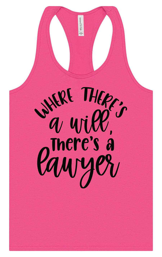 Where There's a Will, There's a Lawyer Women's Racerback Tank
