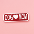 Load image into Gallery viewer, Dog Mom Patch
