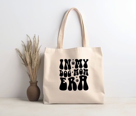 Tote Bag | Canvas Tote | lightweight 6 oz Canvas |  IN MY DOG MOM ERA