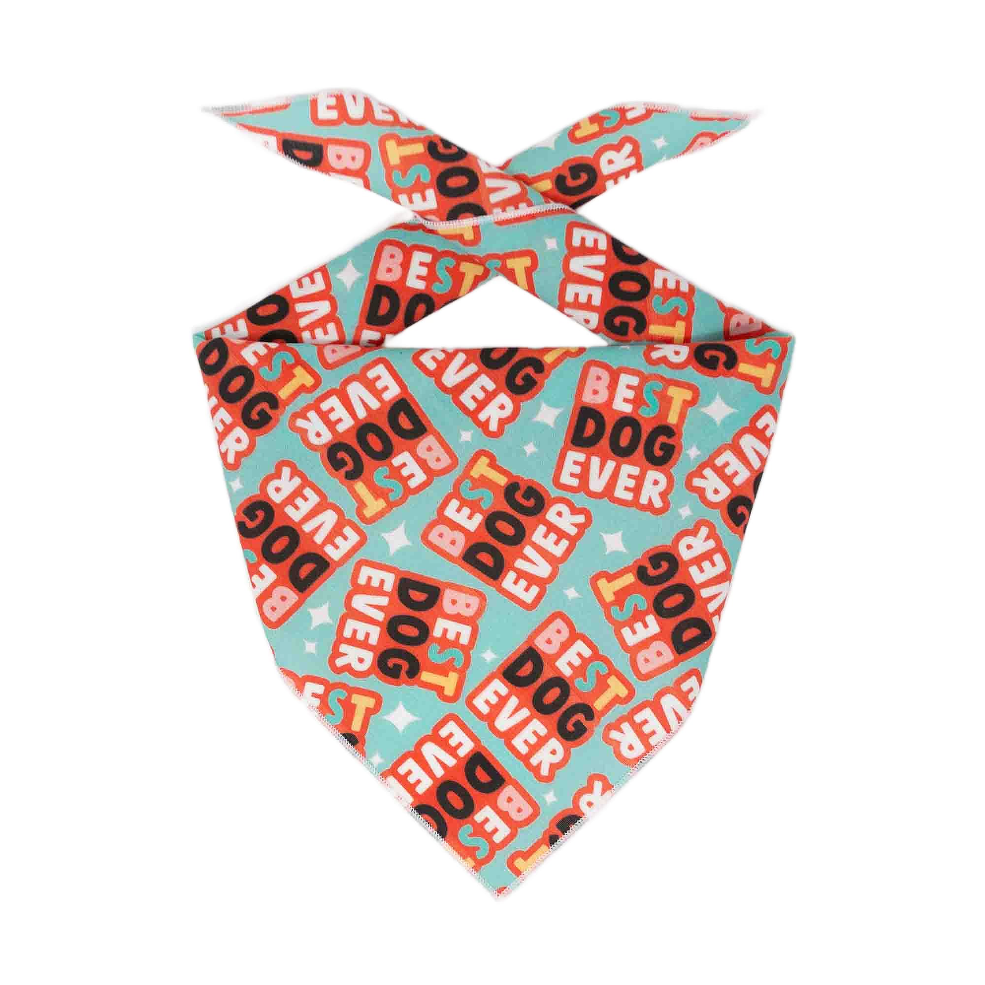 Best Dog Ever | Dog Bandana | Novelty Bandana - Southlake Paws