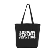Tote Bag | Canvas Tote | 12 oz Canvas | Dog Tote | Dog Lover Gift | Running Errands for my Dog