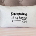 Load image into Gallery viewer, Dreaming of My Dog/My Human Pillowcase Set - image 2
