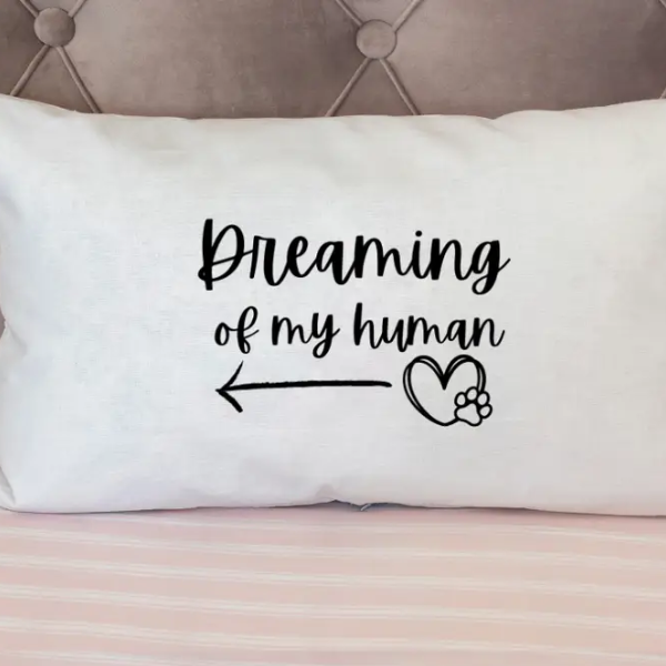 Dreaming of My Dog/My Human Pillowcase Set - image 2