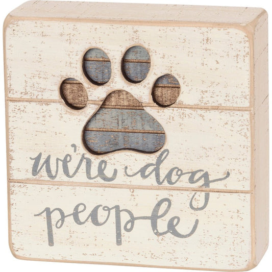 Slat Box Sign - We're Dog People - Southlake Paws